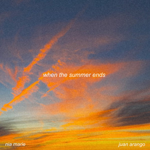 when the summer ends by Nia Marie, Juan Arango