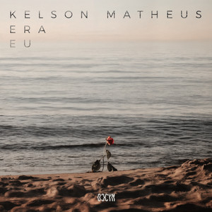 Era Eu by Kelson Matheus