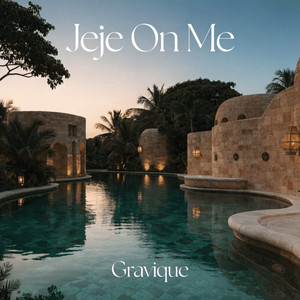 Jeje On Me by Gravique