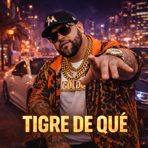 TIGRE DE QUE by Goldo Block