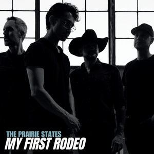 My First Rodeo by The Prairie States