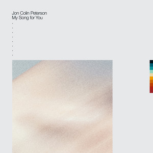 My Song For You by Jon Colin Peterson