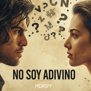 No Soy Adivino by mdriff