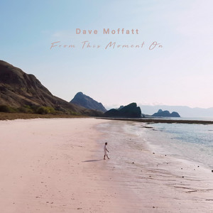Dave Moffatt - From This Moment On