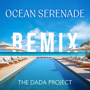 Ocean Serenade (Remix) by The DADA Project