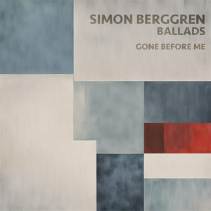 Gone Before Me by Simon Berggren Ballads