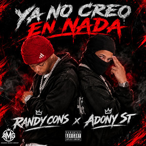 YA NO CREO EN NADA by RANDY CONS, Adony ST