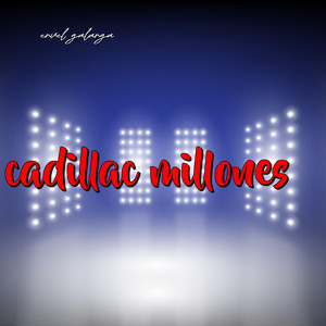 ERVEL GALARGA by Cadillac Millones