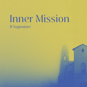 Inner Mission by Il Sognatore