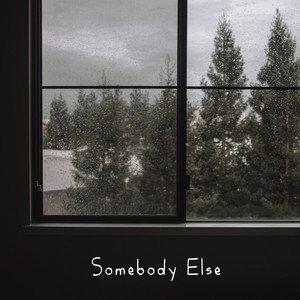Somebody Else
