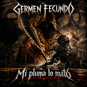 MI PLUMA LO MATÓ by Germen Fecundo