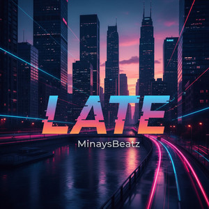Late by MinayasBeatz