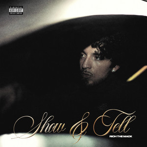 Show & Tell by Rich The Mack