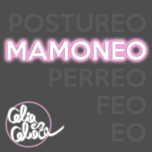 Mamoneo - Single by Celia Es Celíaca | Spotify
