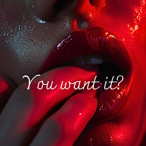 You want it by SENXUAL