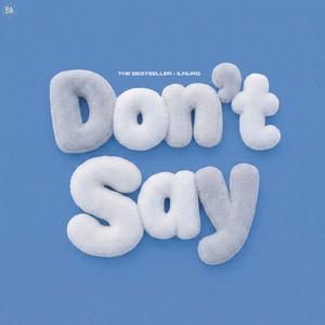 Don't Say by The Bestseller, Ilnurg