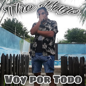 The Yayo - Voy por Todo