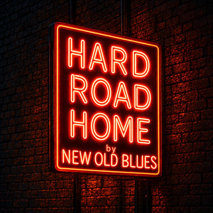 Hard Road Home by New Old Blues