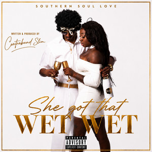 She Got That Wet Wet by Contraband Slim