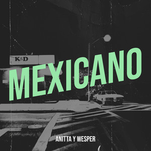 Mexicano by Anitta Y Wesper