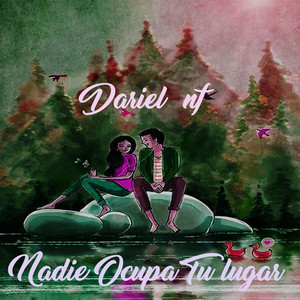 Nadie ocupa tu lugar by Dariel NF