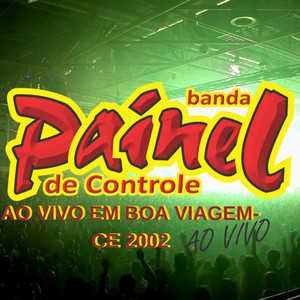 Banda Painel de Controle - Só o Amor Me Faz (Ao Vivo)