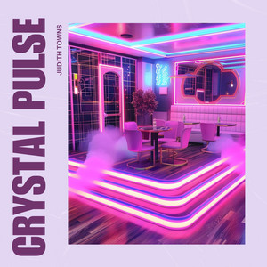 Crystal Pulse by Judith Towns