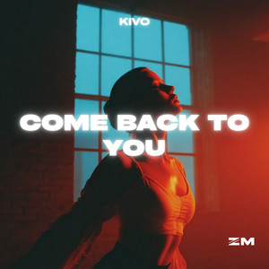 Come Back to You by Kivo