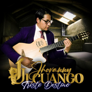 Jhovany Ulcuango - Triste Destino