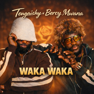 Tengaïshy & Bercy Mwana - Waka Waka