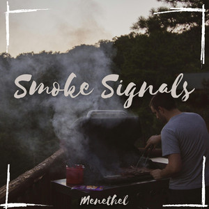 Smoke Signals by Menethel
