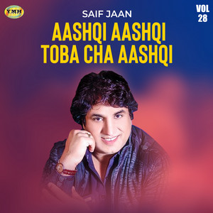 Saif Jaan - Aashqi Aashqi Toba Cha Aashqi