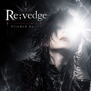 blinded by... (-Dark Emotion Version-) by Re:vedge, Yuki