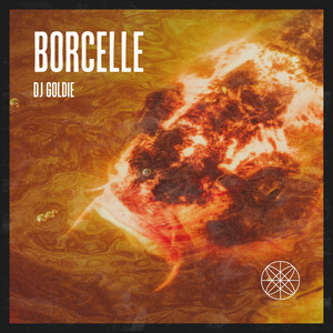 BORCELLE by DJ Goldie
