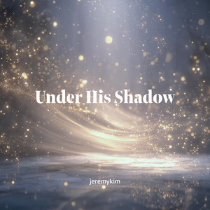 Under His Shadow by Soaking Music of the Holy Spirit