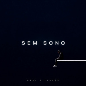 Sem Sono by Wery Oficial, Franco DLN