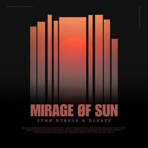 Mirage Øf Sun by ΞTNØ NΞBULΛ, Dleatz
