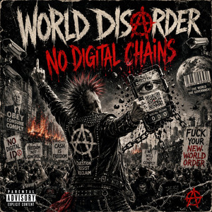 No Digital Chains by World Disorder