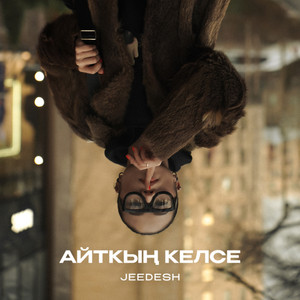 Айткың келсе by Jeedesh