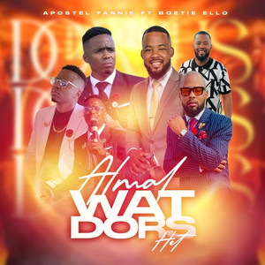 BoetieEllo - Almal wat dors het. (feat. Apostel Fannie)