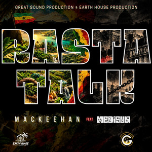 Rasta Talk by Mackeehan, MediSun