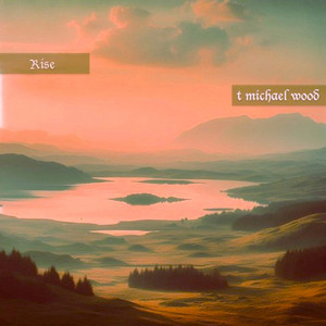 Rise by t michael wood