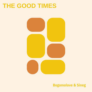 The Good Times by Bogomolove, Sineg