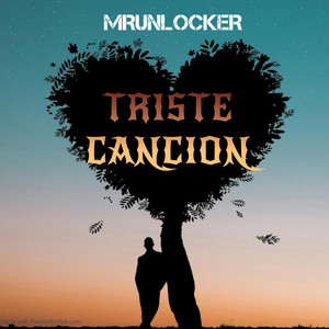 TRISTE CANCION by MR.UNLOCKER