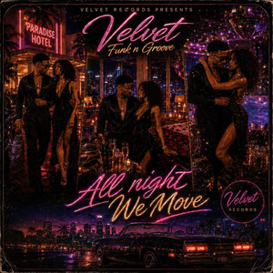 All night we move by Velvet Funk n Groove