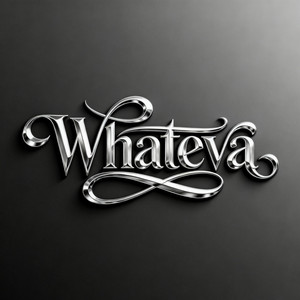 Whateva will be by Djsoular74