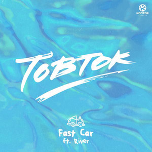 Fast Car by Tobtok, River