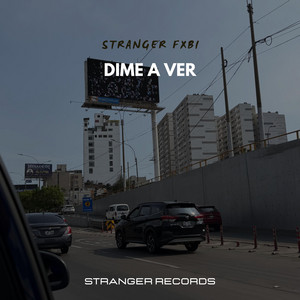 Dime a ver by Stranger Fxbi