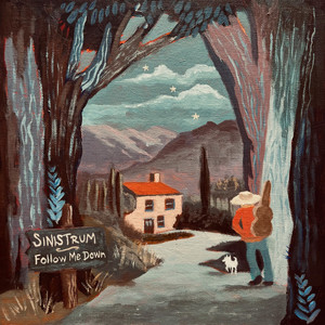 Follow Me Down by Sinistrum