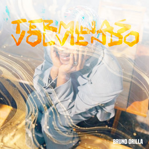 Terminas Volviendo by Bruno Orilla